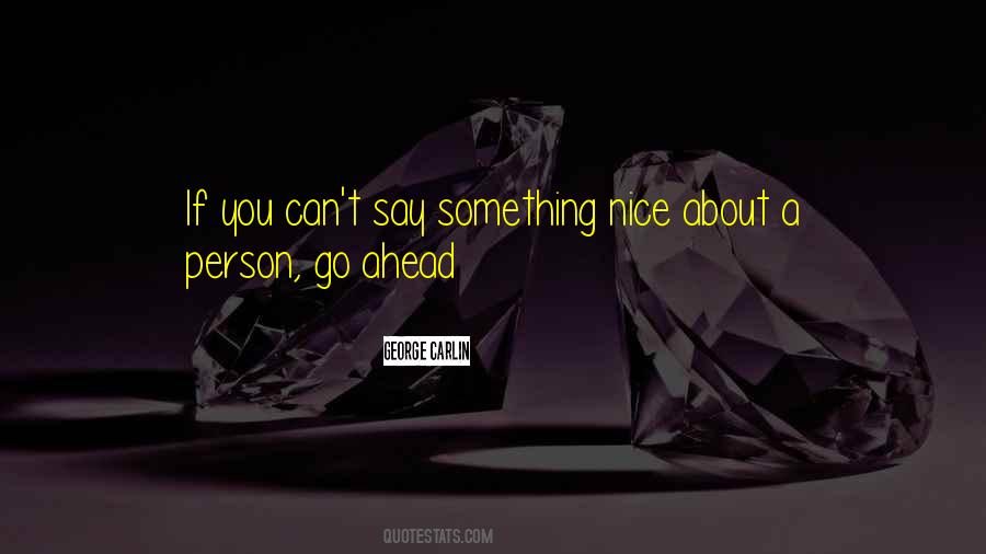 You're A Nice Person Quotes #1549365
