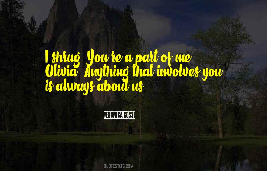 You're A Part Of Me Quotes #781407