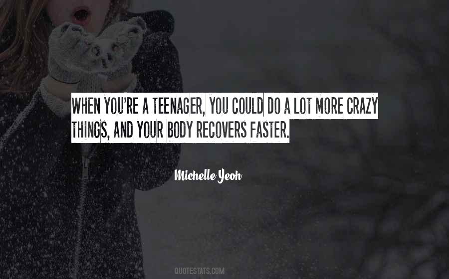 You're A Teenager Quotes #285469