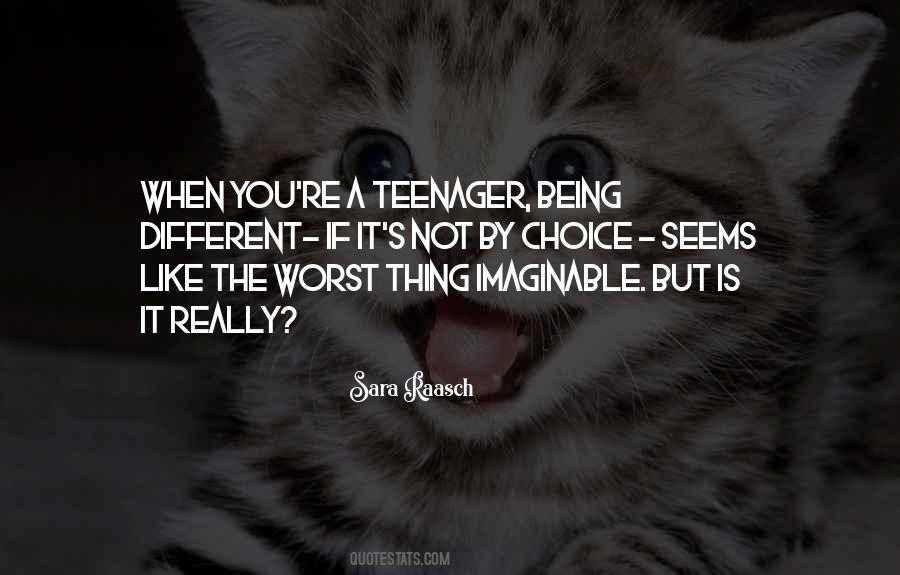 You're A Teenager Quotes #576687