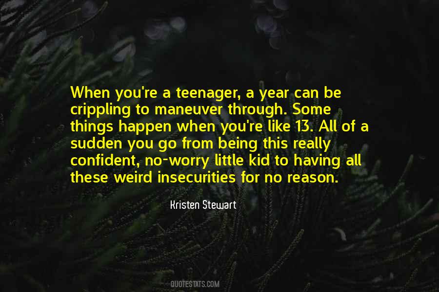 You're A Teenager Quotes #866066