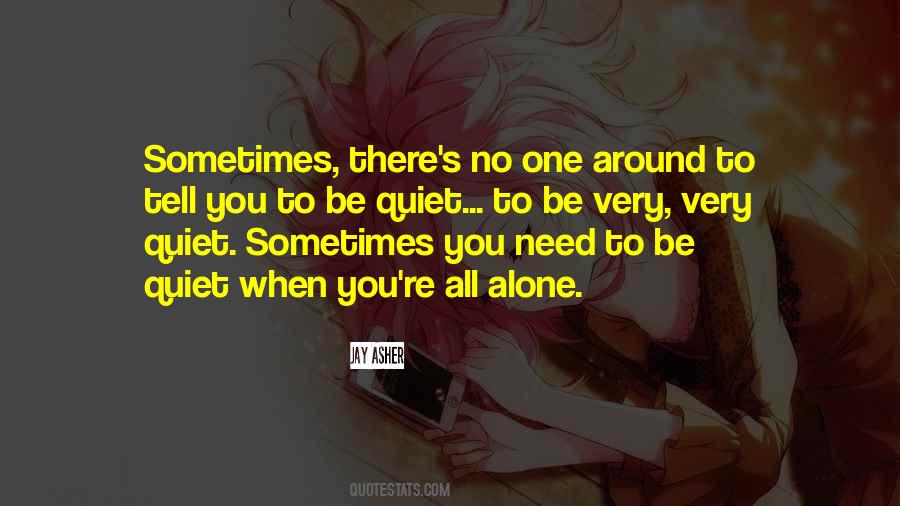 You're All Alone Quotes #29349