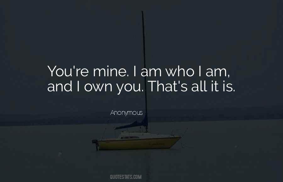 You're All Mine Quotes #885488