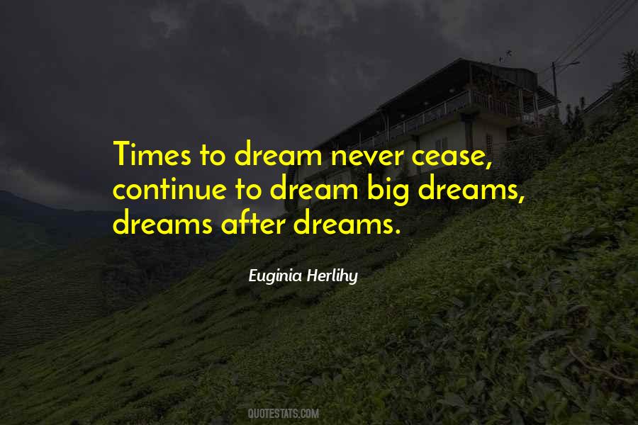 Quotes About Big Dreams #1175650