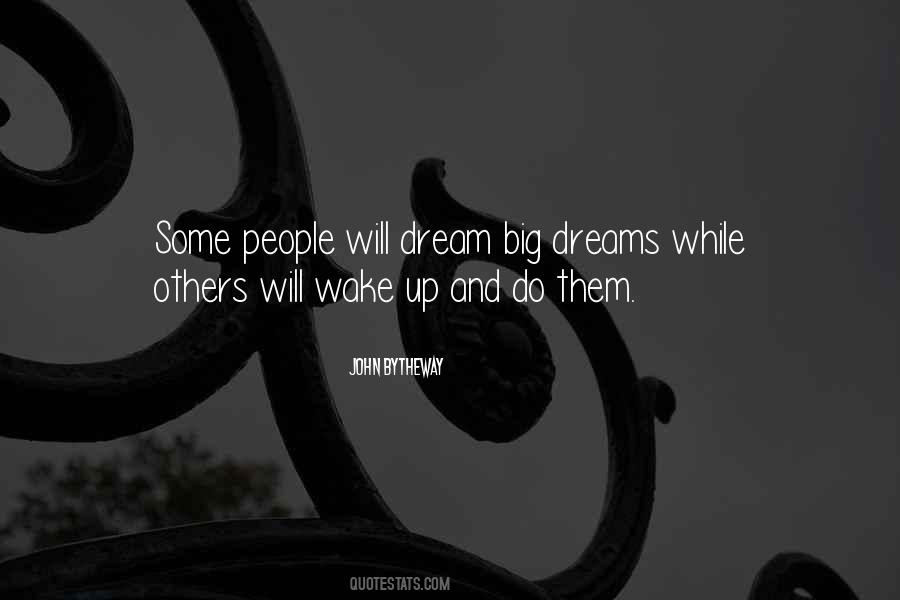 Quotes About Big Dreams #1363371