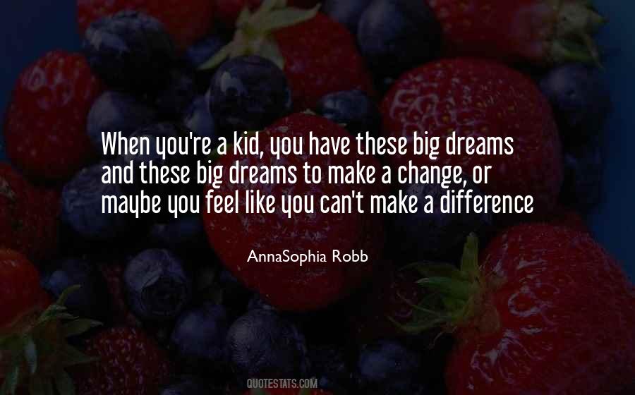Quotes About Big Dreams #1612511