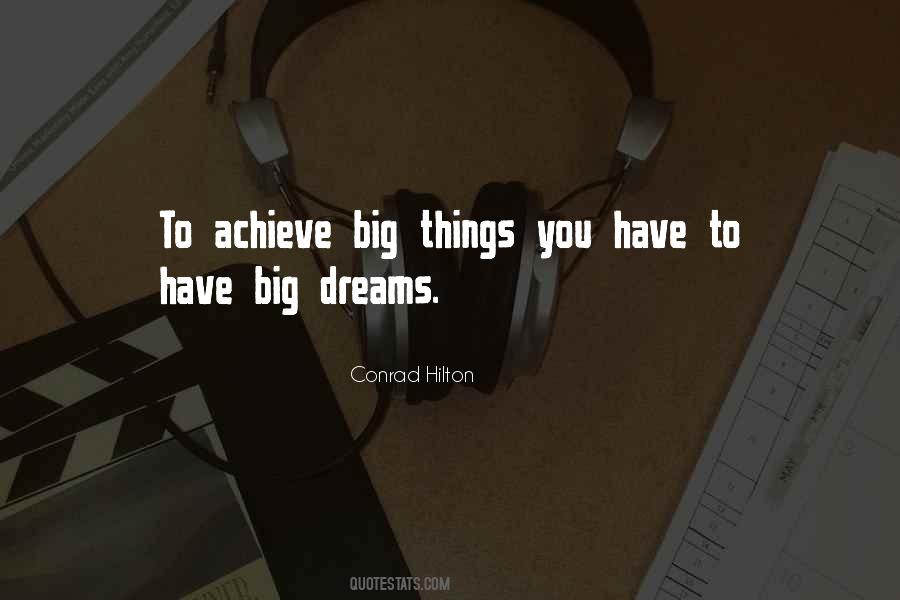 Quotes About Big Dreams #1714719