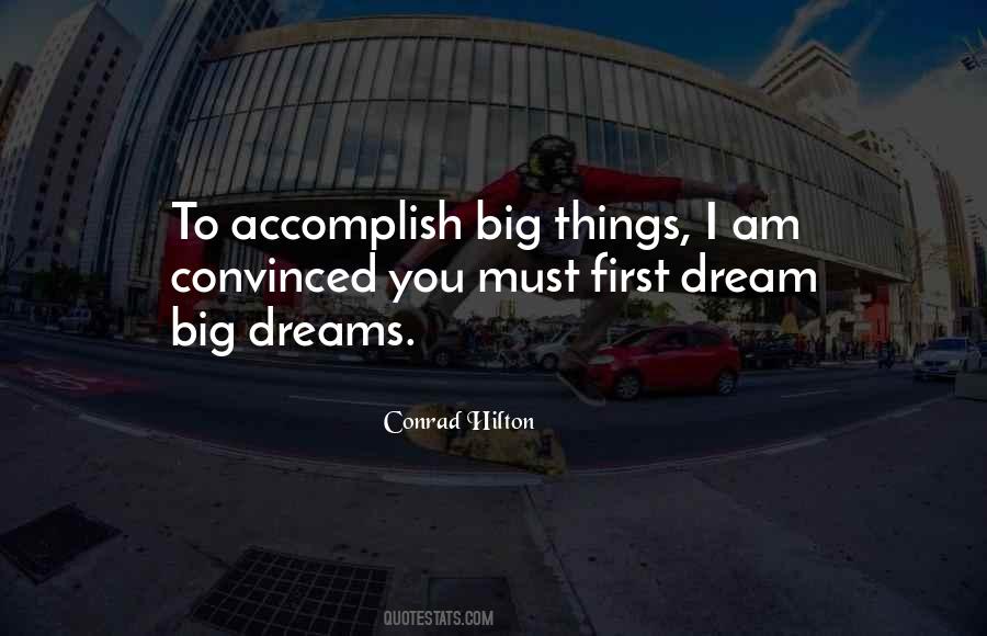 Quotes About Big Dreams #1795117