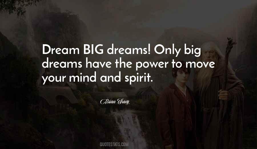 Quotes About Big Dreams #1862973