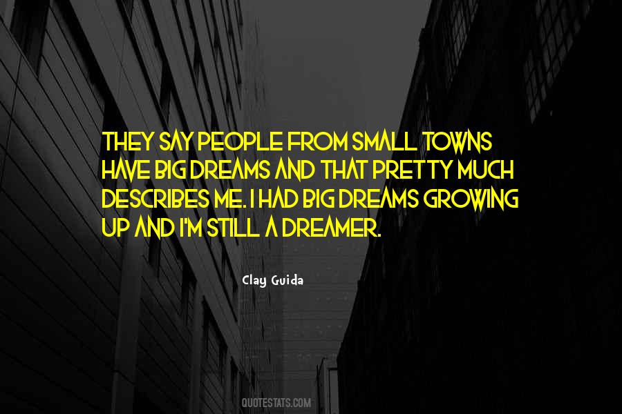 Quotes About Big Dreams #365380