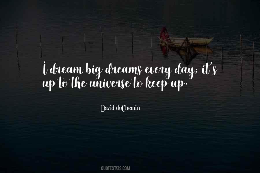 Quotes About Big Dreams #437459