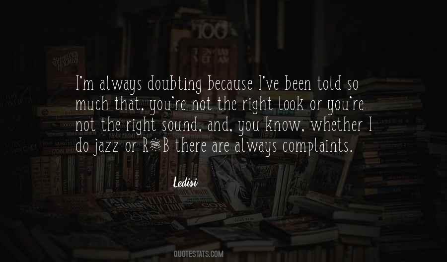 You're Always Right Quotes #410732