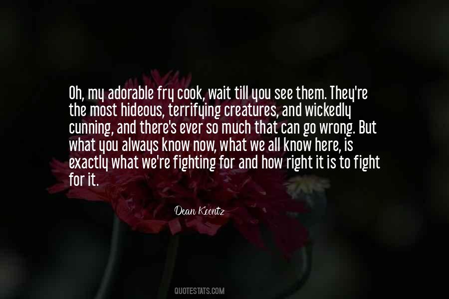 You're Always Right Quotes #718276