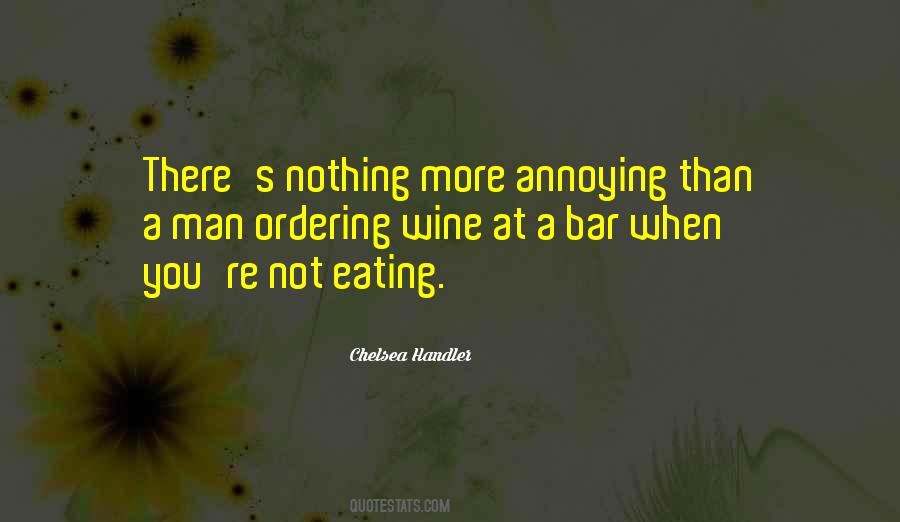 You're Annoying Quotes #785578