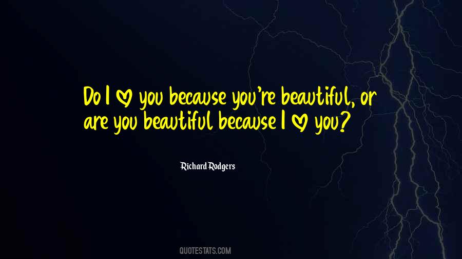 You're Beautiful Because Quotes #1484087