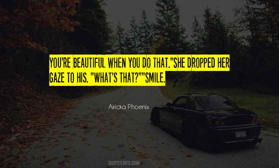 You're Beautiful Smile Quotes #283600