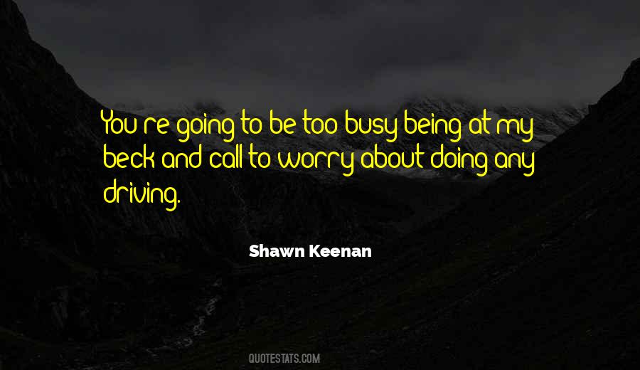 You're Busy Quotes #532797