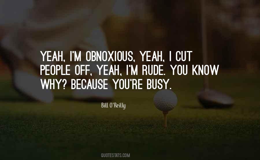 You're Busy Quotes #780328