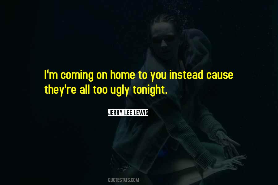 You're Coming Home Quotes #204791
