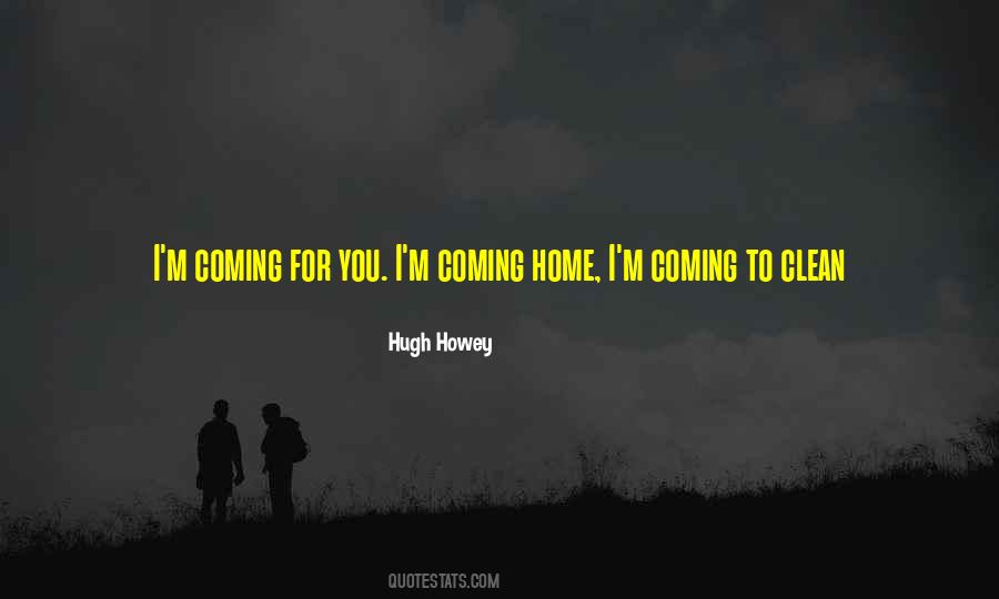 You're Coming Home Quotes #476593