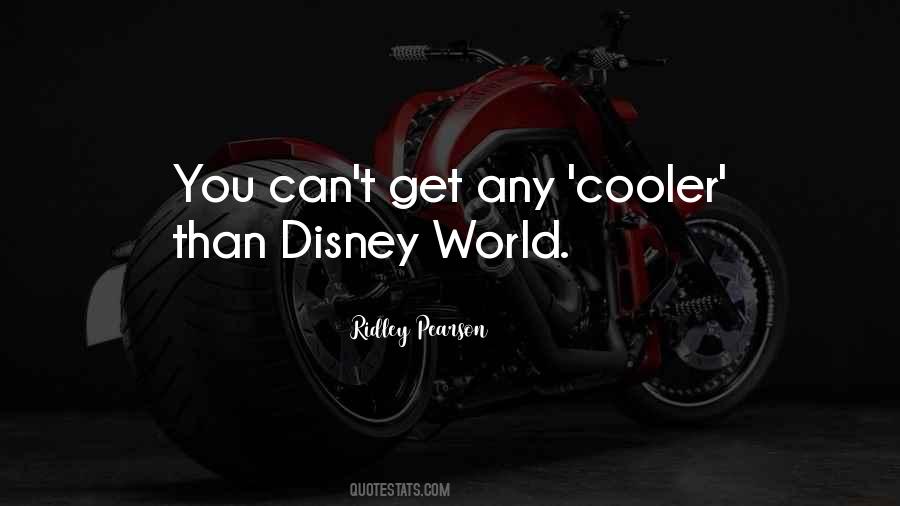 You're Cooler Than Quotes #1680943