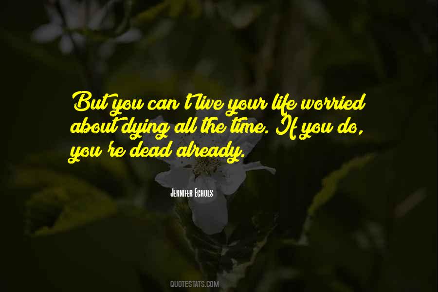 You're Dead Quotes #1833078