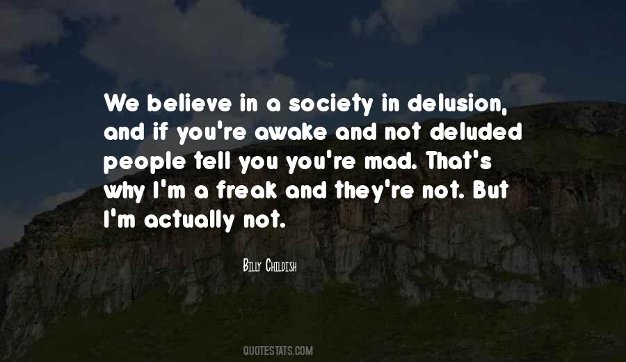 You're Deluded Quotes #441932