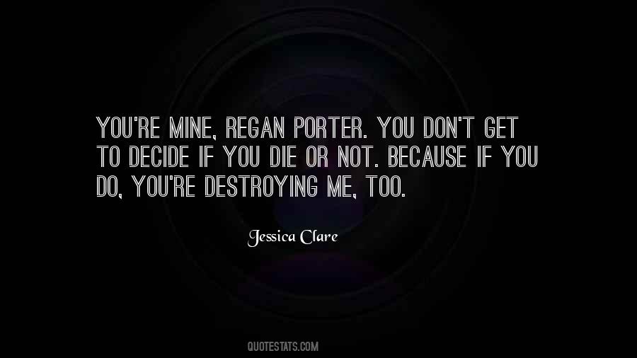 You're Destroying Me Quotes #1215241