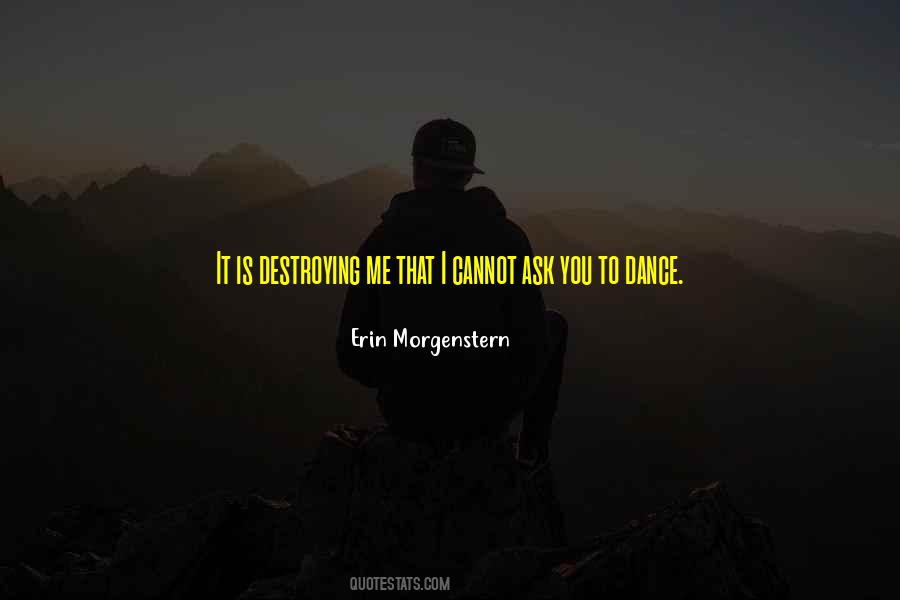You're Destroying Me Quotes #1543296