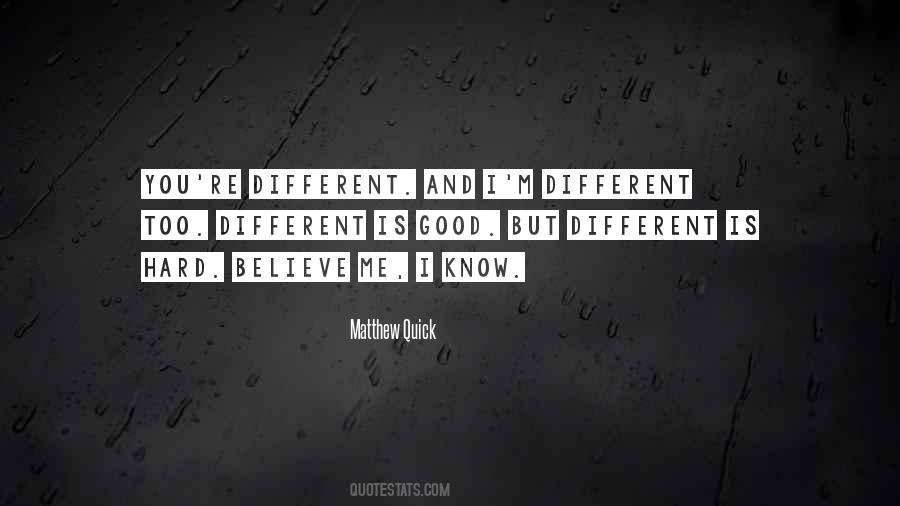 You're Different Quotes #1789042