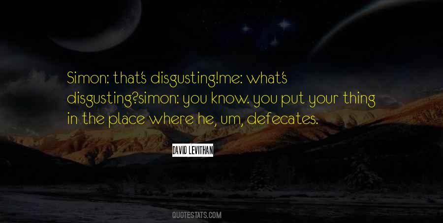 You're Disgusting Quotes #534312