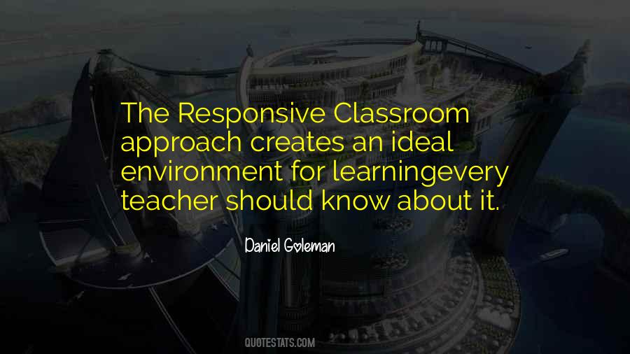 Quotes About Learning Outside The Classroom #17909