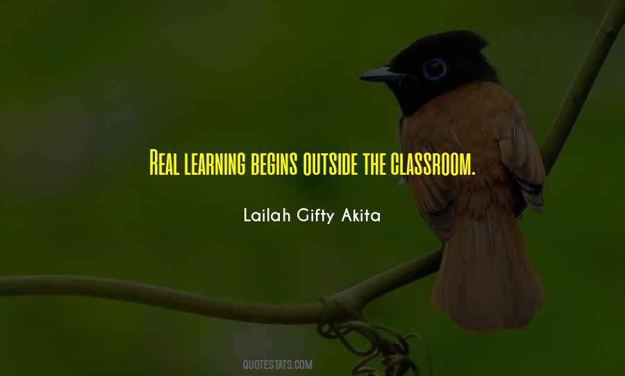 Quotes About Learning Outside The Classroom #393321