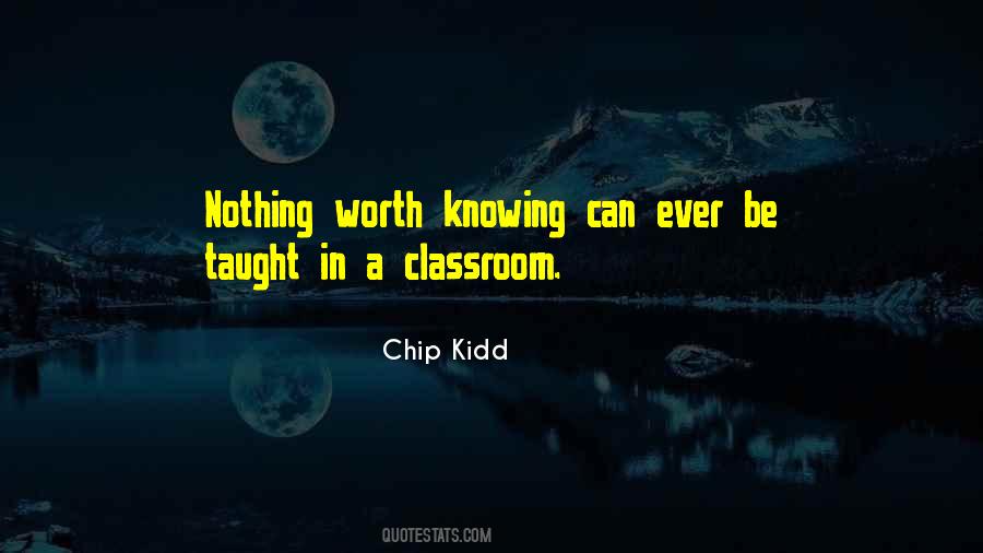 Quotes About Learning Outside The Classroom #862667