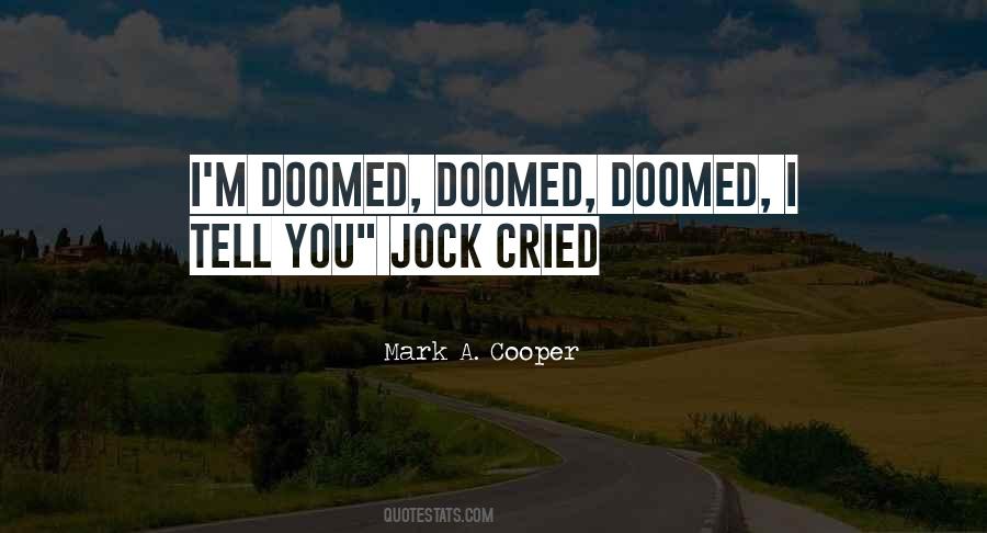 You're Doomed Quotes #11772