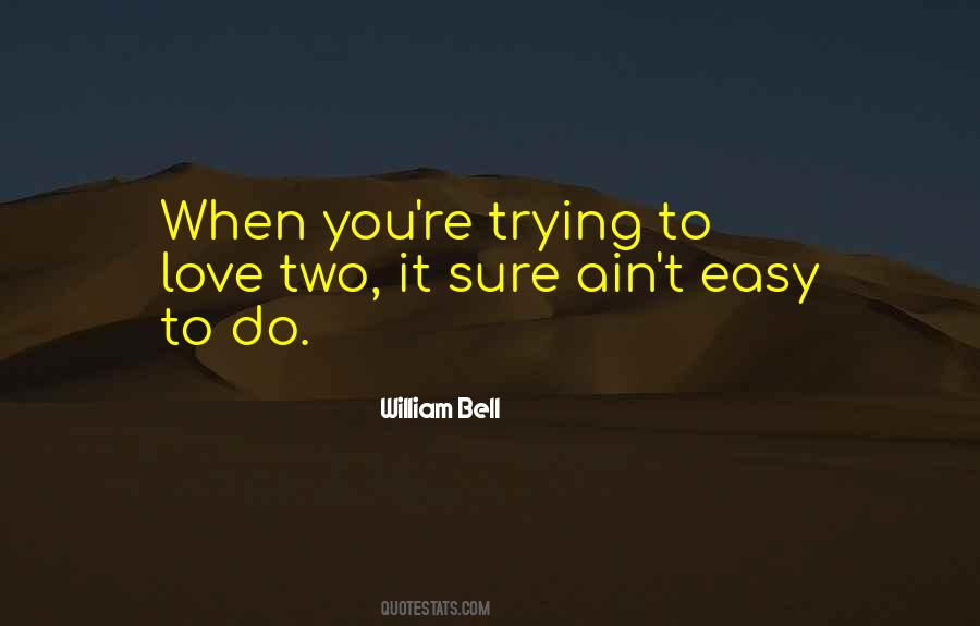 You're Easy To Love Quotes #1019724