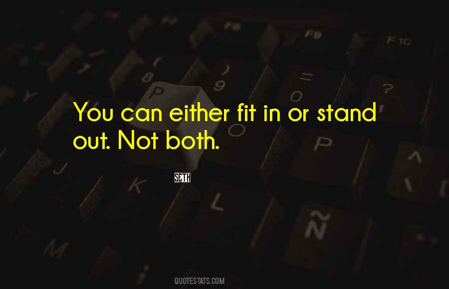 You're Either In Or Out Quotes #861559