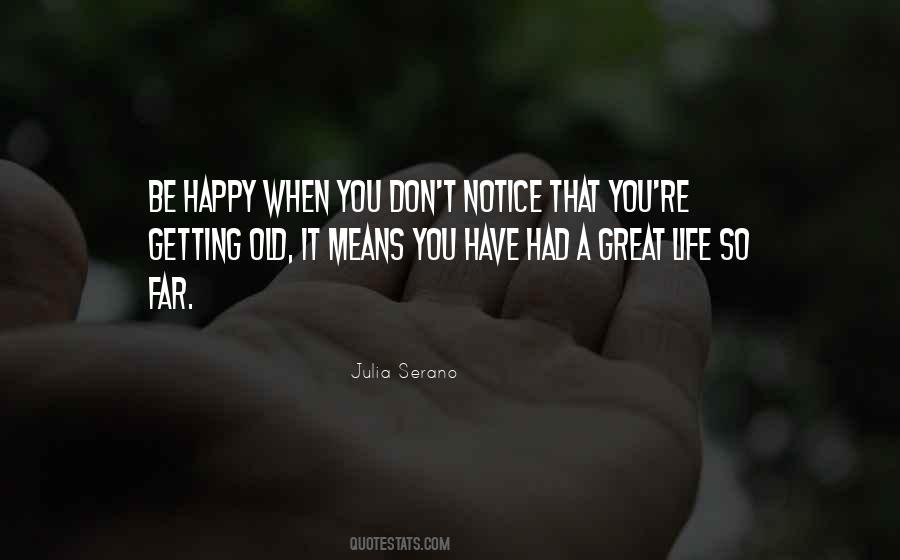 You're Getting Old Quotes #732774