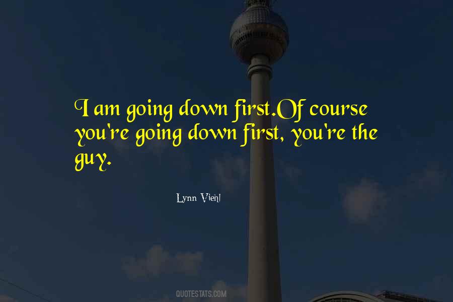 You're Going Down Quotes #1586243