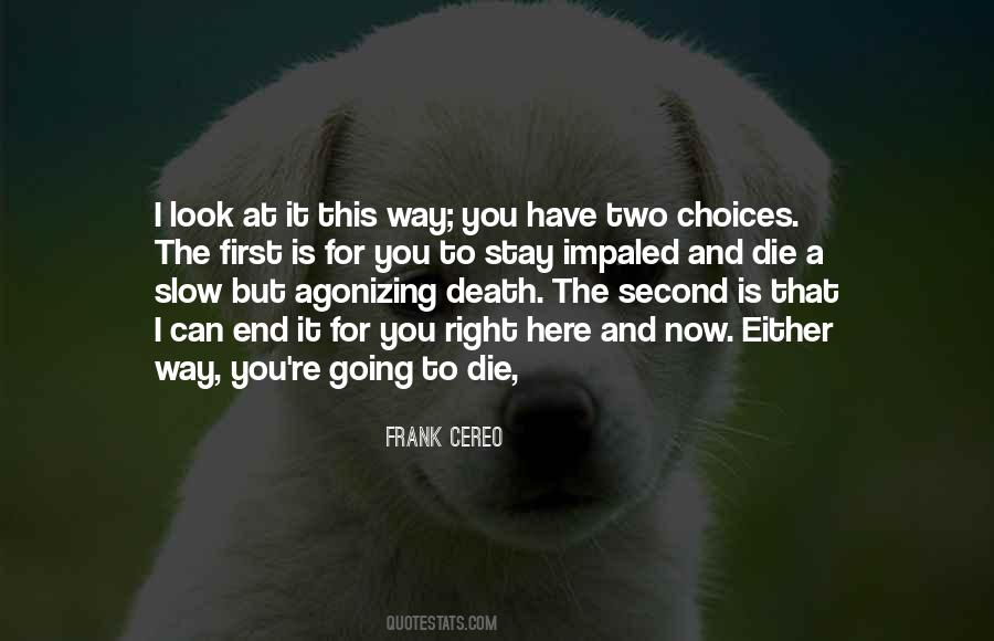 You're Going To Die Quotes #1018170