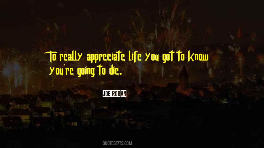 You're Going To Die Quotes #1516119