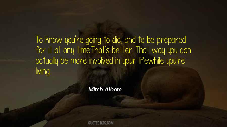 You're Going To Die Quotes #169611