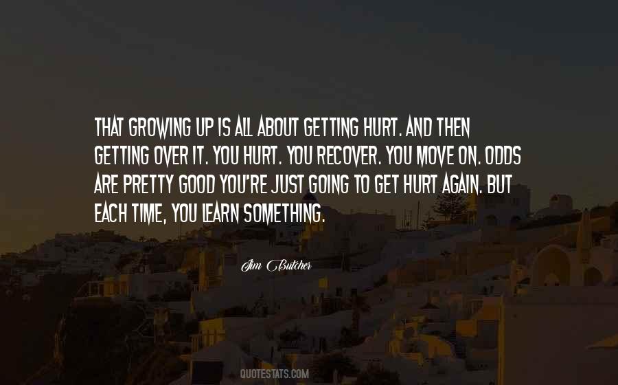 You're Going To Get Hurt Quotes #156005