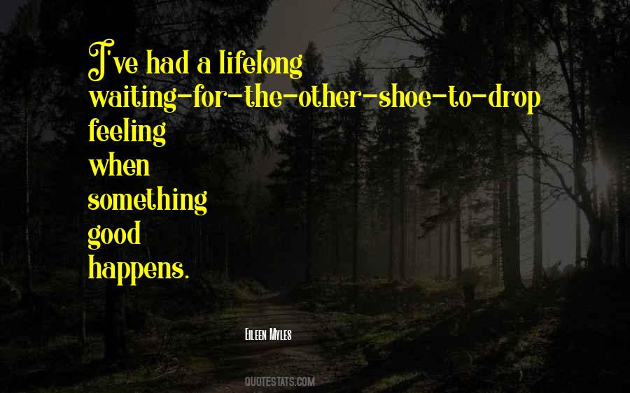 Quotes About Waiting For Something Good #940031