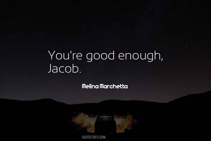 You're Good Enough Quotes #1589975