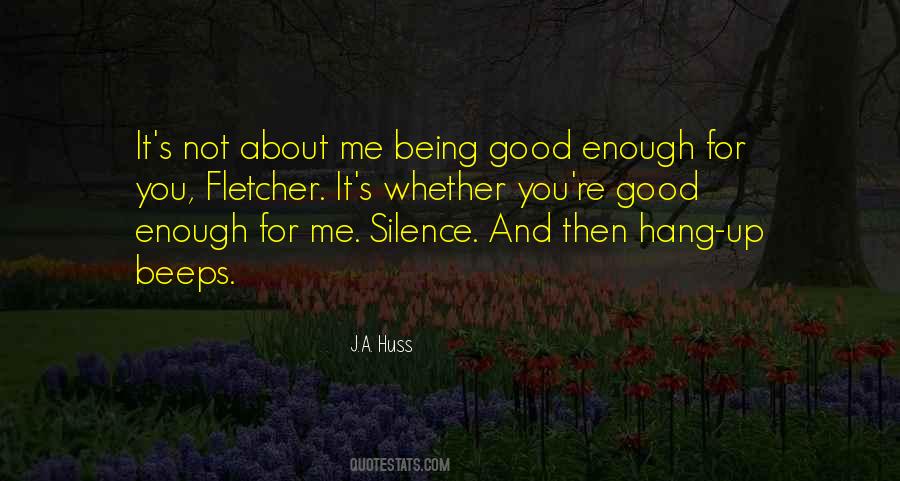 You're Good Enough Quotes #1695296