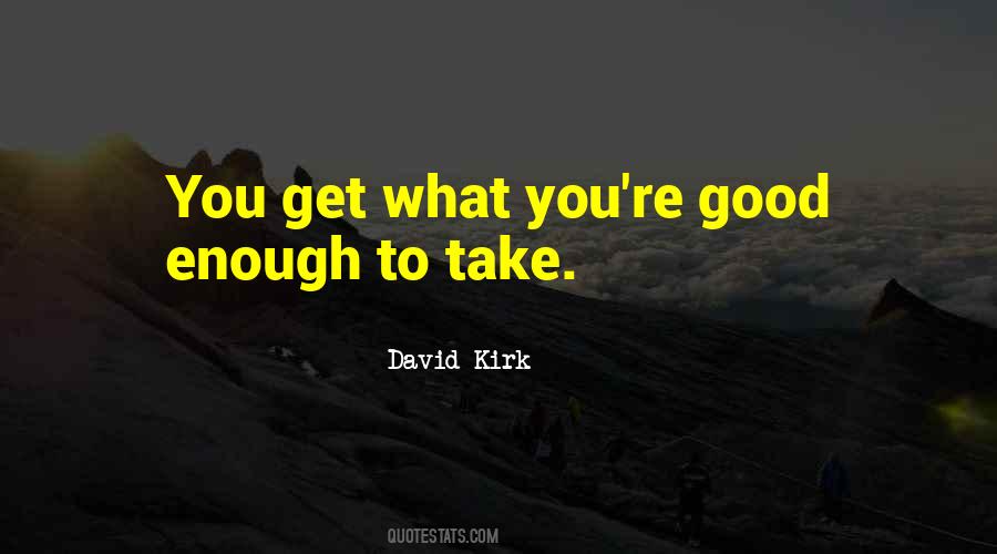 You're Good Enough Quotes #1720690