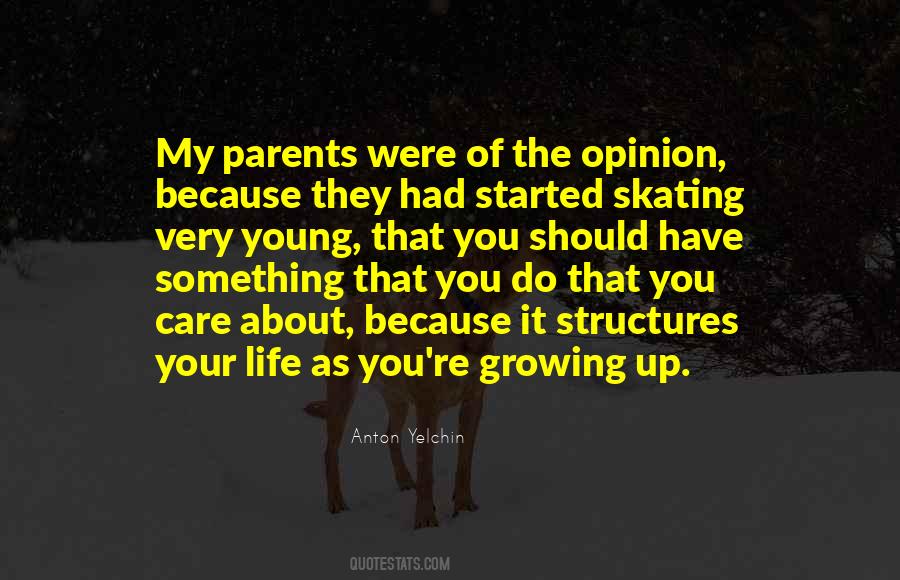 You're Growing Up Quotes #1348512