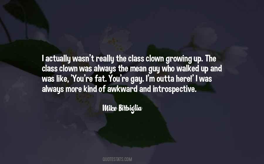 You're Growing Up Quotes #455923