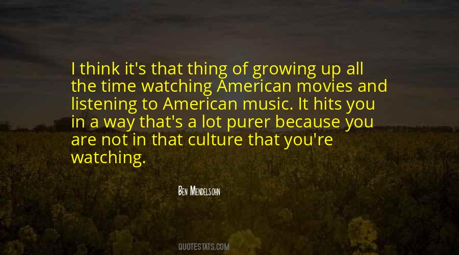 You're Growing Up Quotes #502900